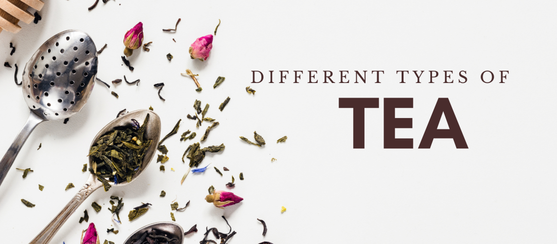 Different Types of Tea Blog Banner Different types of teas you can drink
